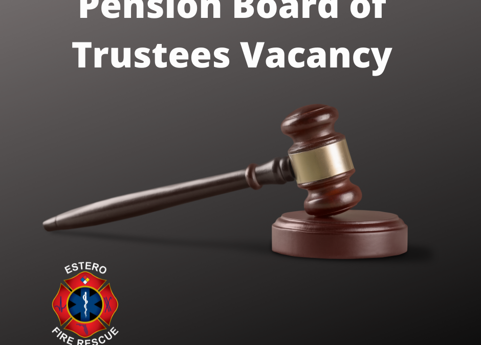 Pension Board of Trustees Vacancy
